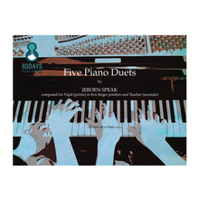 Load image into Gallery viewer, Jeroen Speak - Five piano duets
