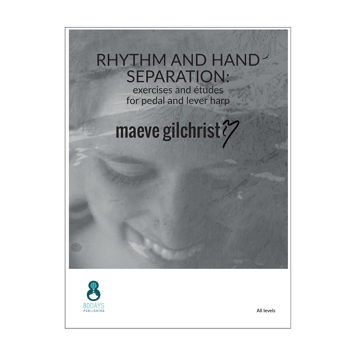 Maeve Gilchrist - Rhythm and Hand Separation: exercises and etudes for lever and pedal harpists