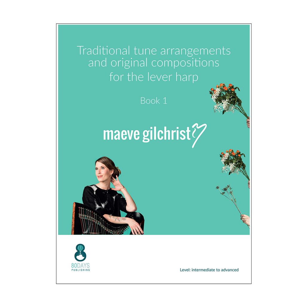 Maeve Gilchrist - Traditional tune arrangements and original compositions for the lever harp