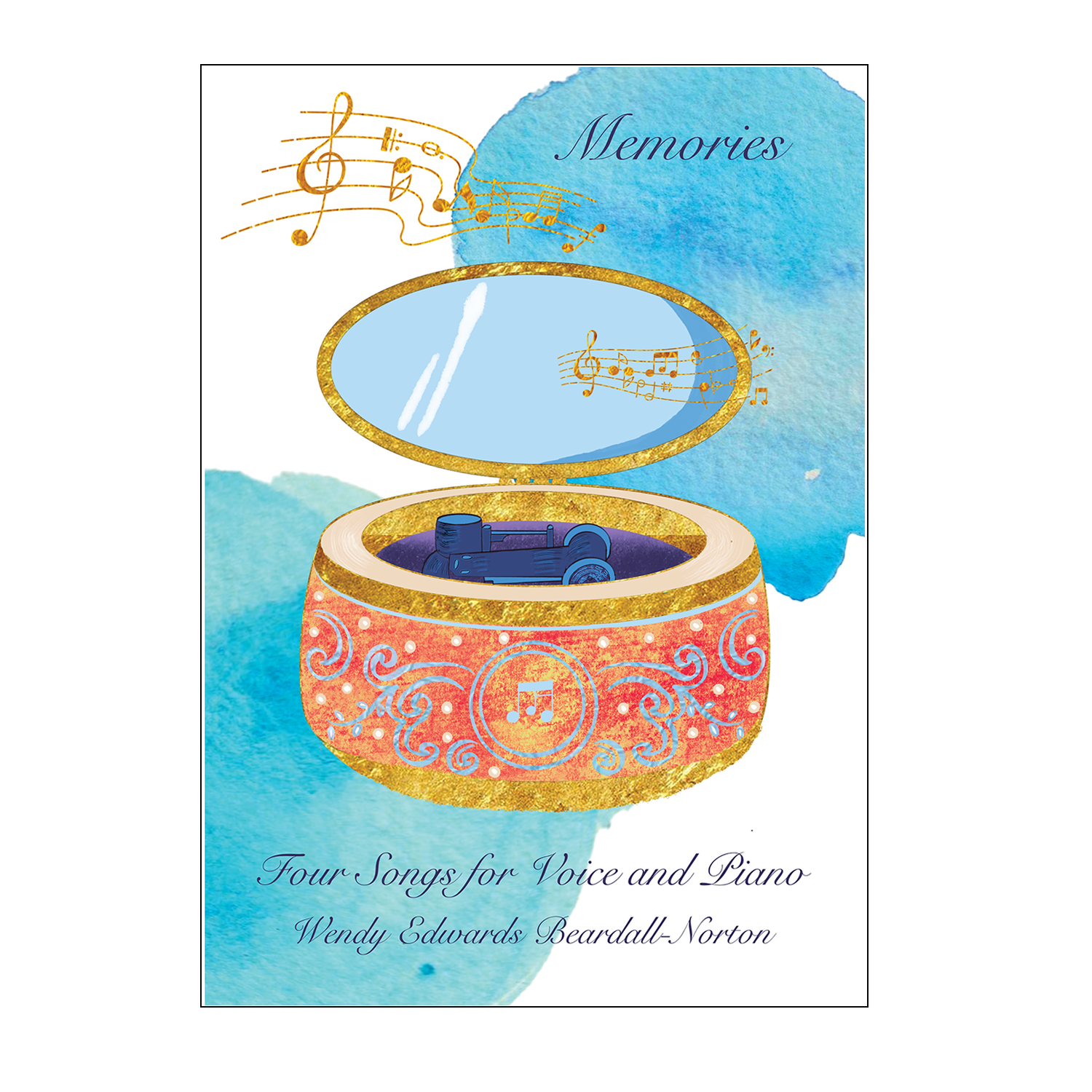 Wendy Edwards Beardall-Norton - Memories: four songs for voice and piano