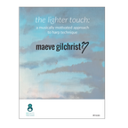 Maeve Gilchrist - the lighter touch: a musically motivated approach to harp technique