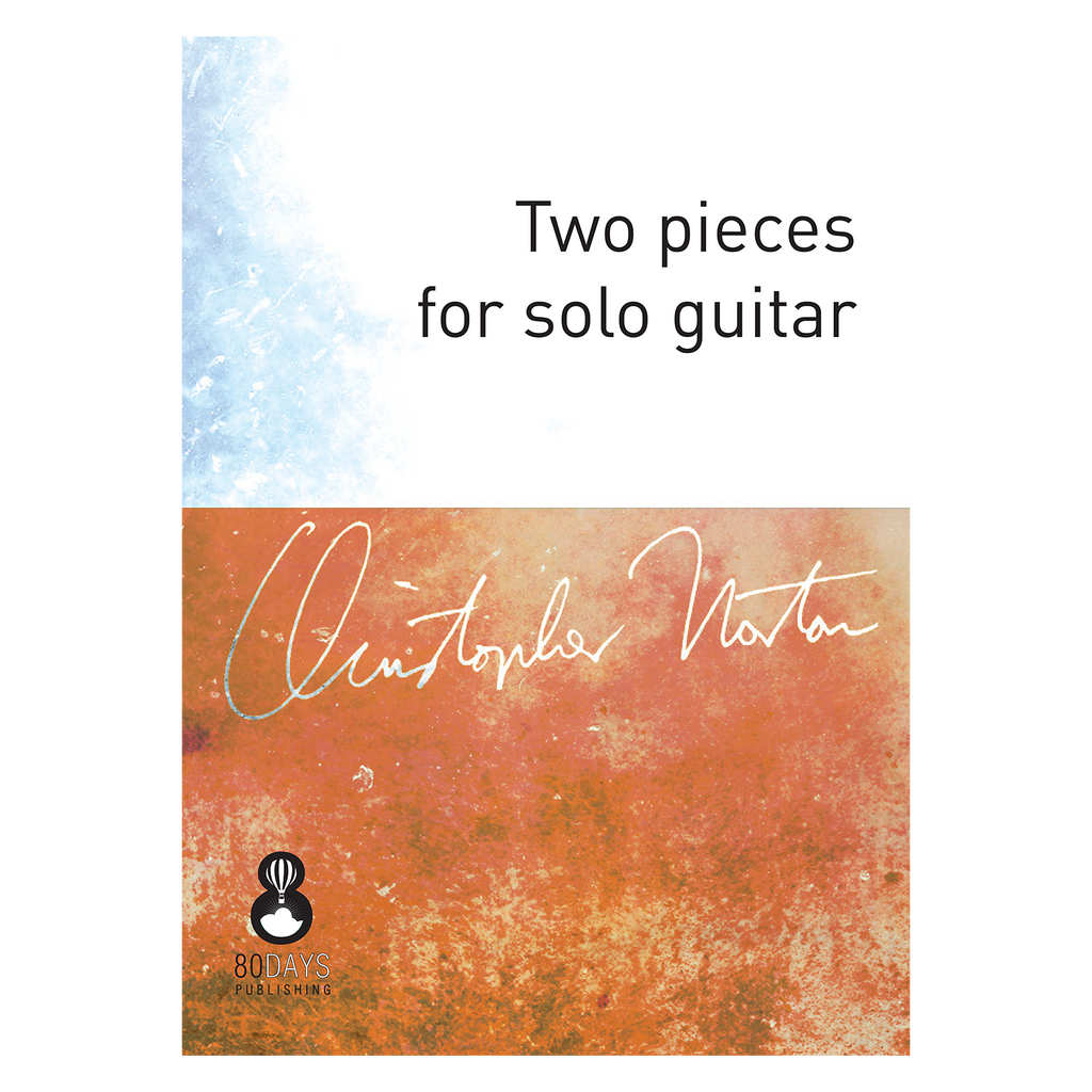 Christopher Norton - Two pieces for solo guitar