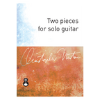Christopher Norton - Two pieces for solo guitar