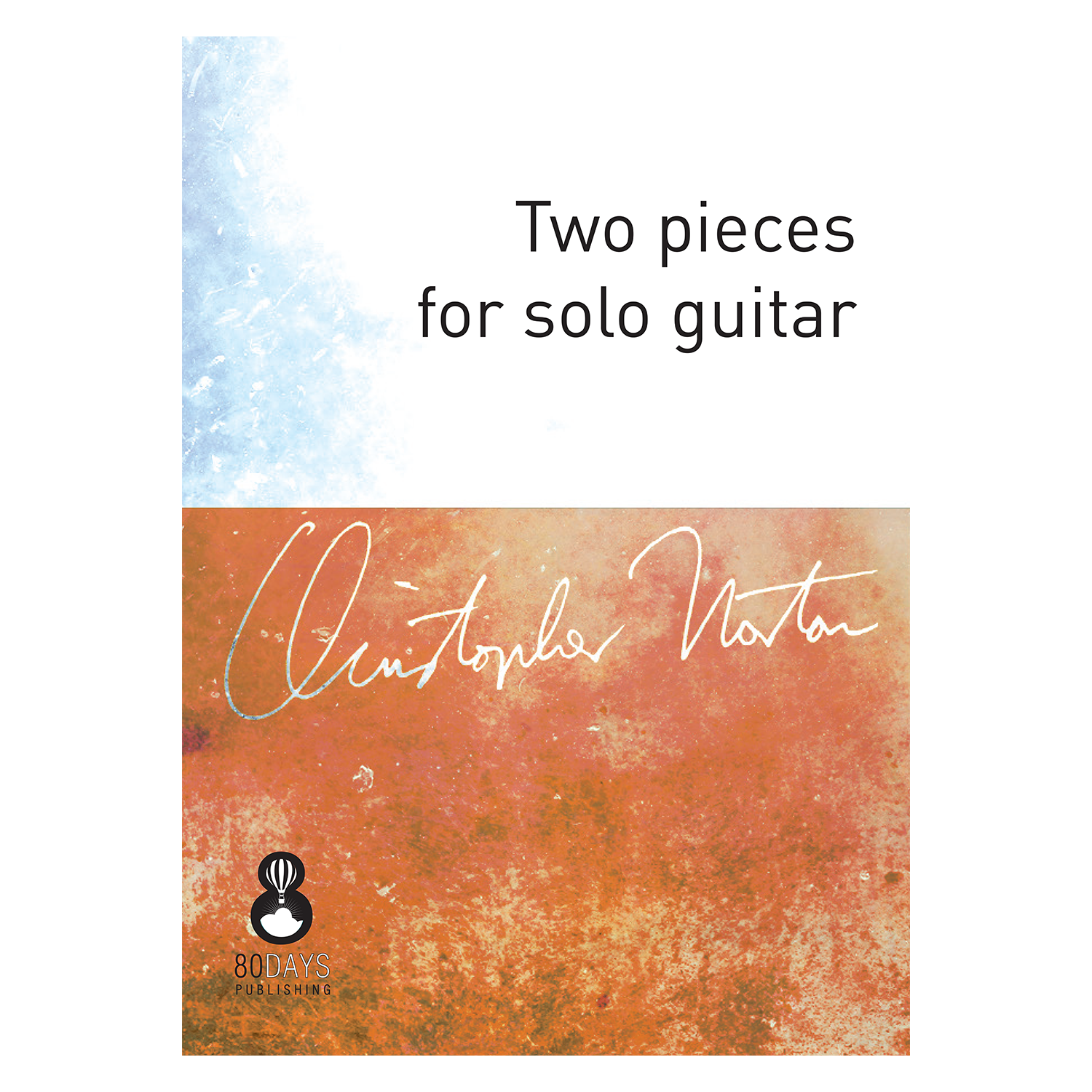 Christopher Norton - Two pieces for solo guitar