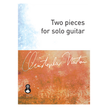 Load image into Gallery viewer, Christopher Norton - Two pieces for solo guitar
