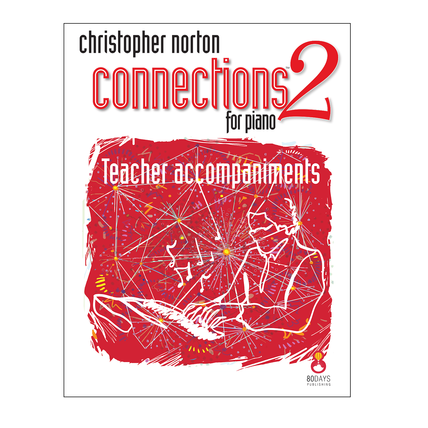 Christopher Norton Connections for Piano 2: Teacher Accompaniments