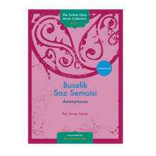 Load image into Gallery viewer, Buselik Saz Semaisi for lever harp - anon. transcribed by Şirin Pancaroğlu
