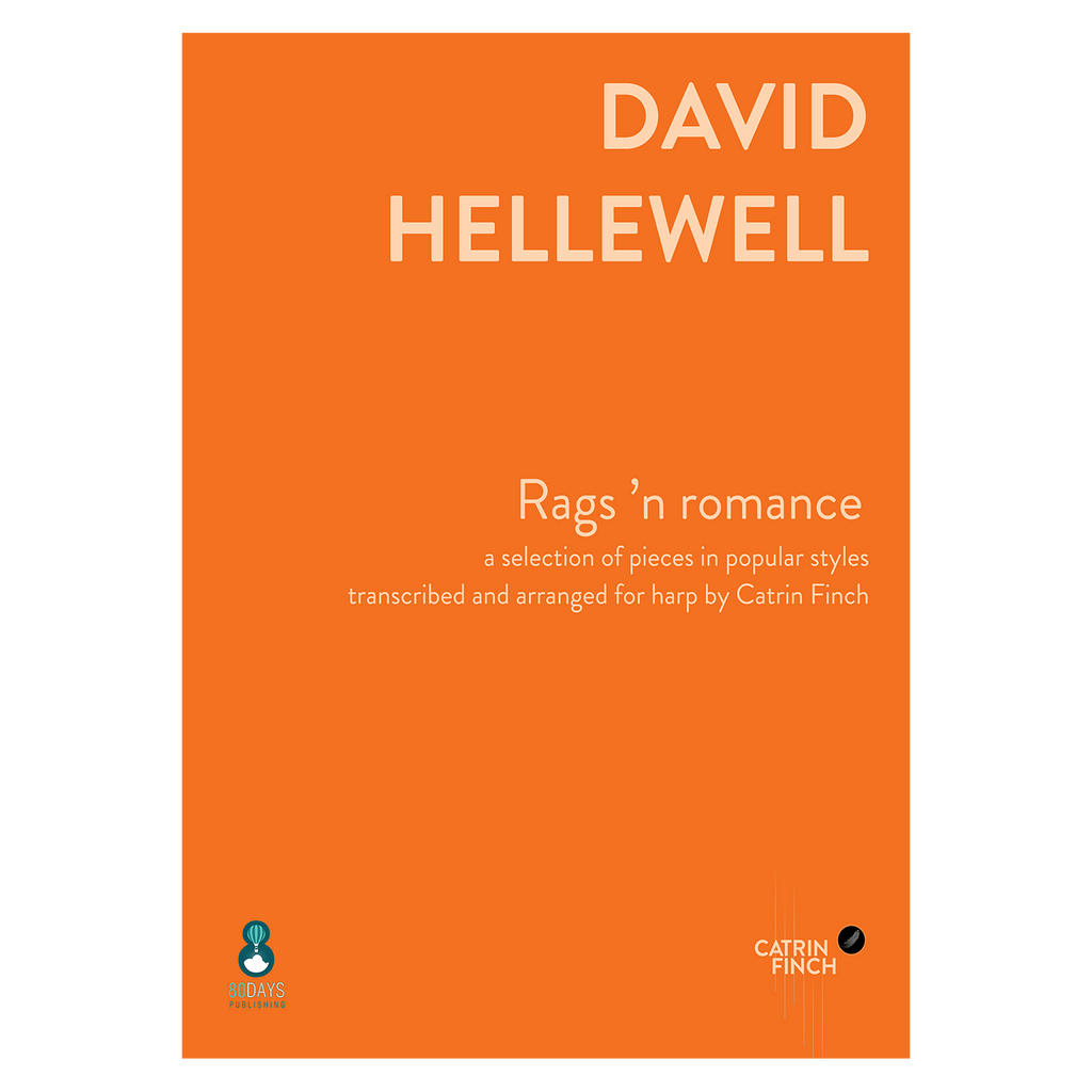 David Hellewell - Rags 'n romance: a selection of pieces in popular styles transcribed and arranged for harp by Catrin Finch