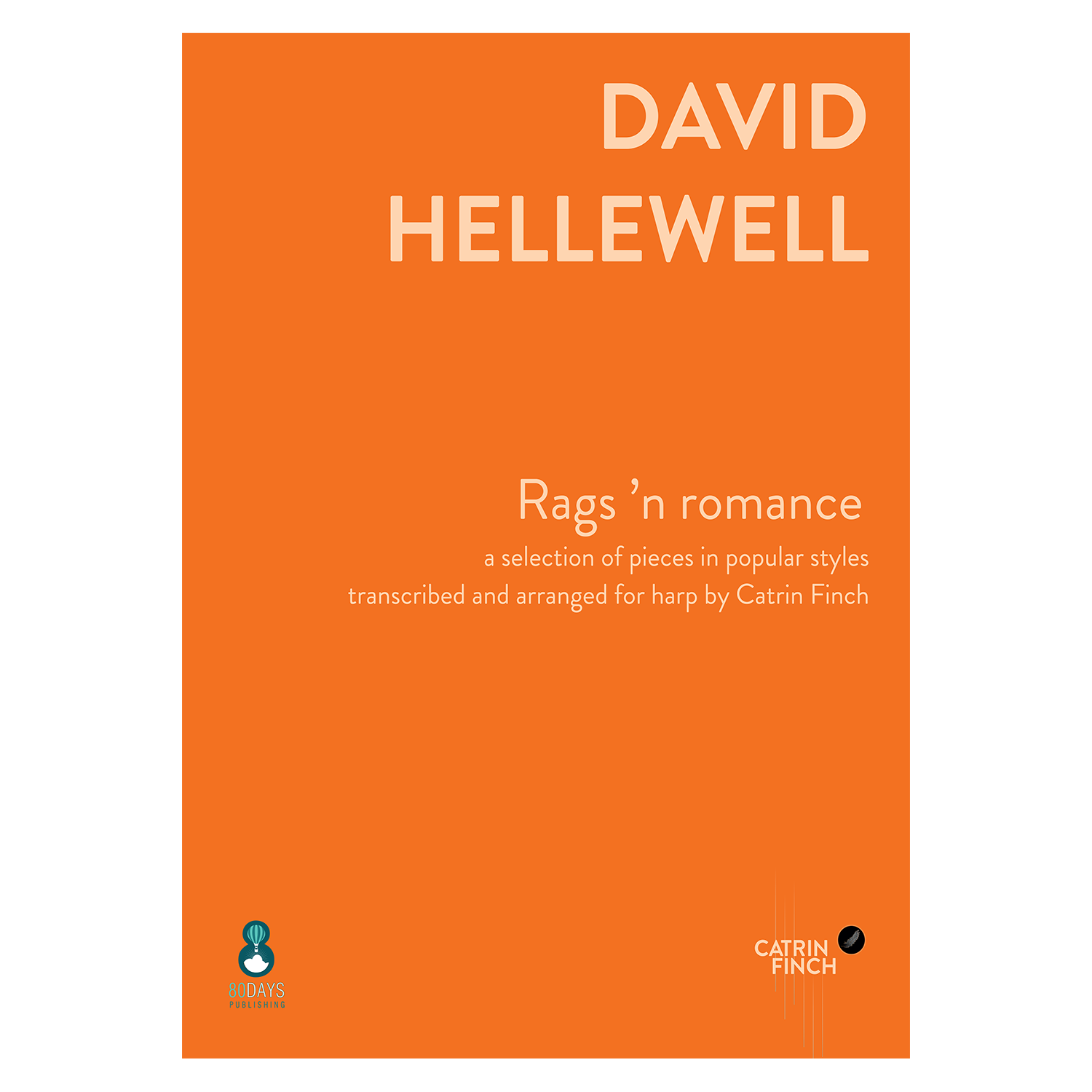David Hellewell - Rags 'n romance: a selection of pieces in popular styles transcribed and arranged for harp by Catrin Finch