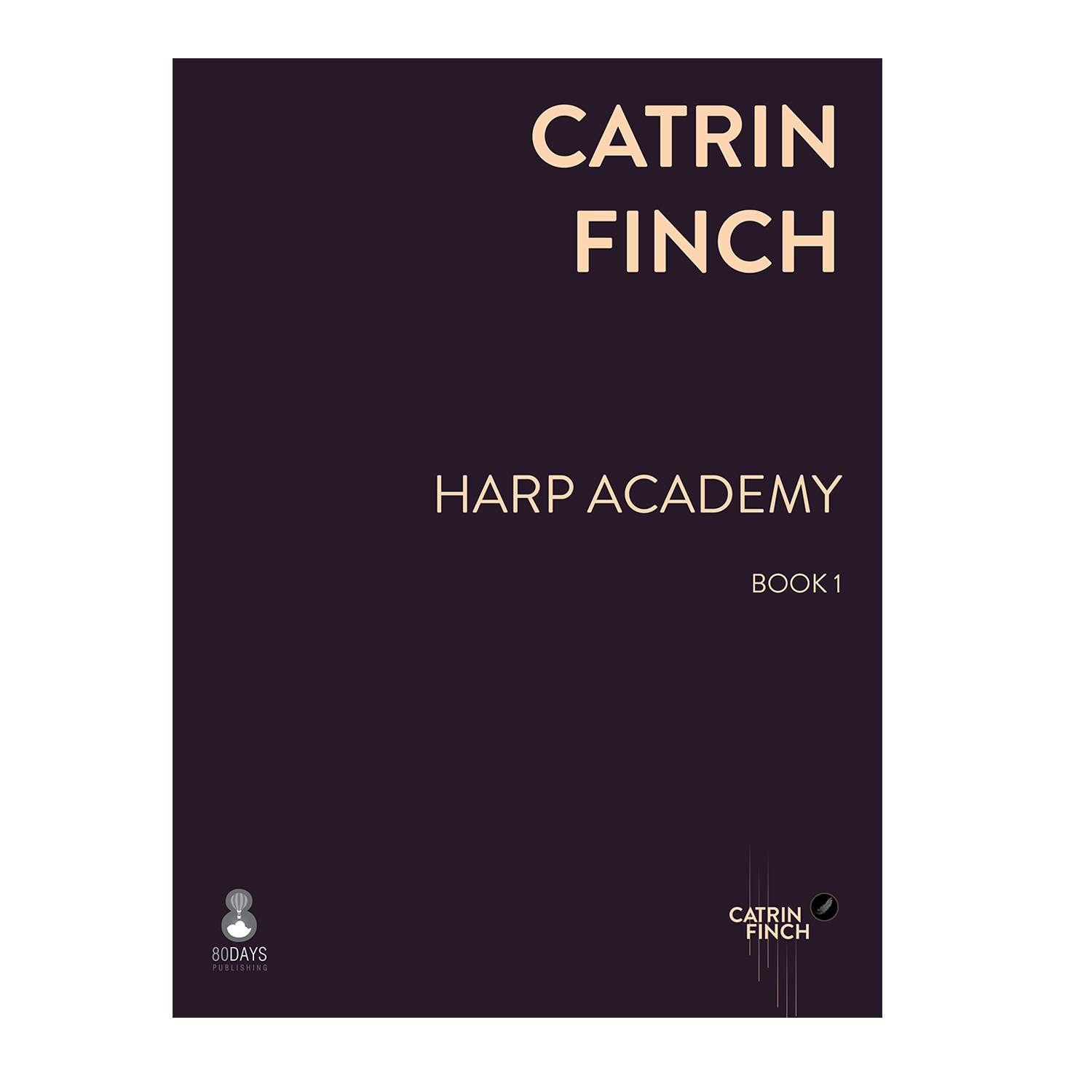 Catrin Finch - Harp Academy Book 1