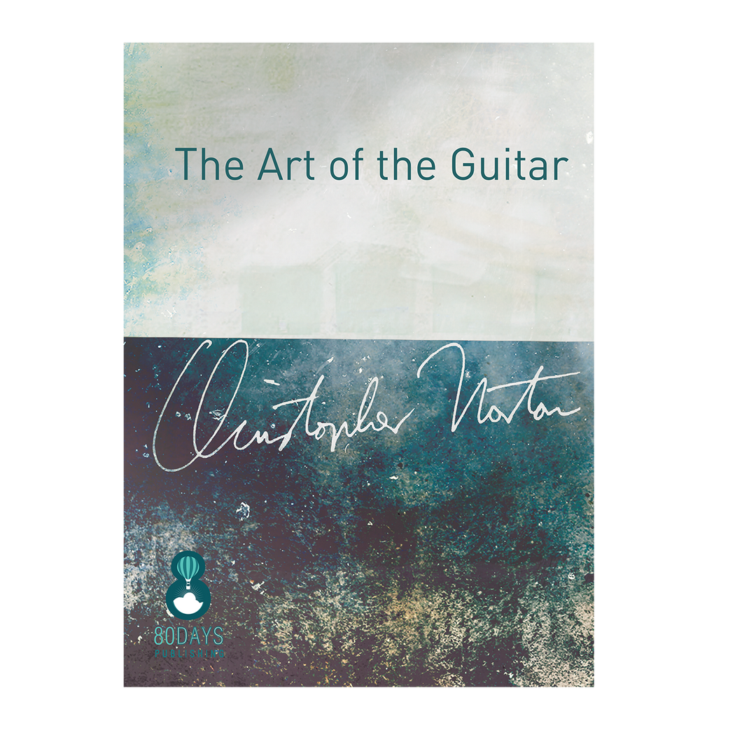 Christopher Norton - The Art of the Guitar for solo guitar