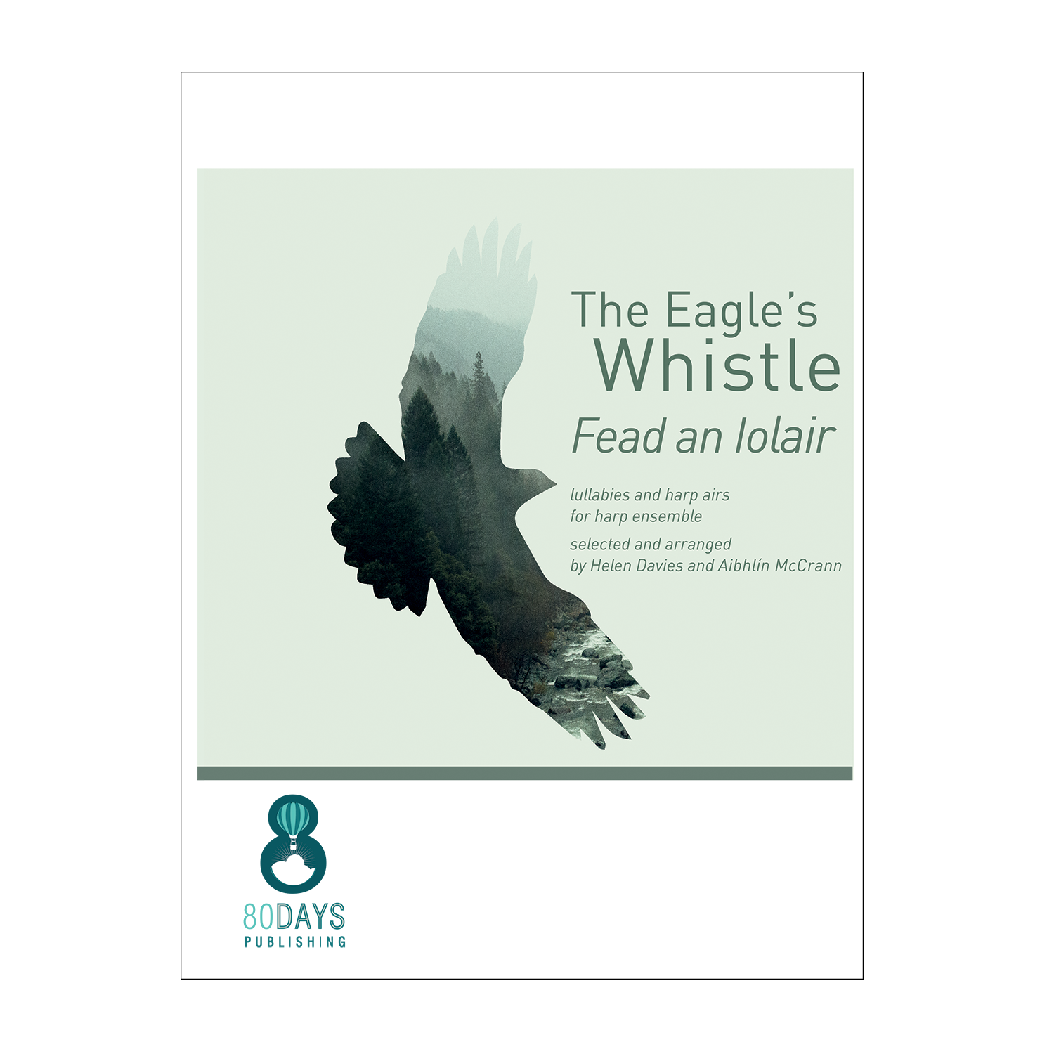 The Eagle's Whistle - lullabies and harp airs for harp ensemble