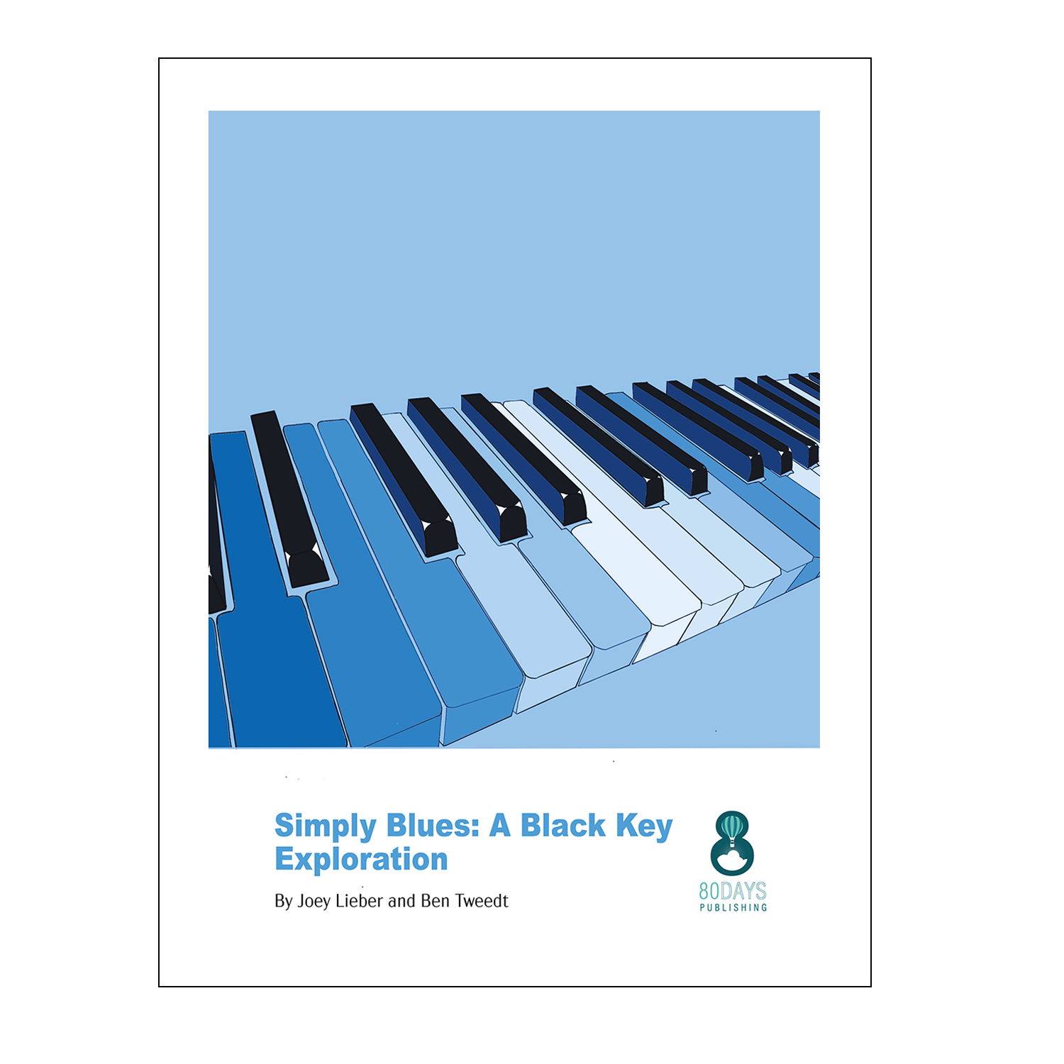 Joey Lieber and Ben Tweedt - Simply Blues: A Black Key Exploration