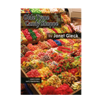 Janet Gieck - Olde Tyme Candy Shoppe
