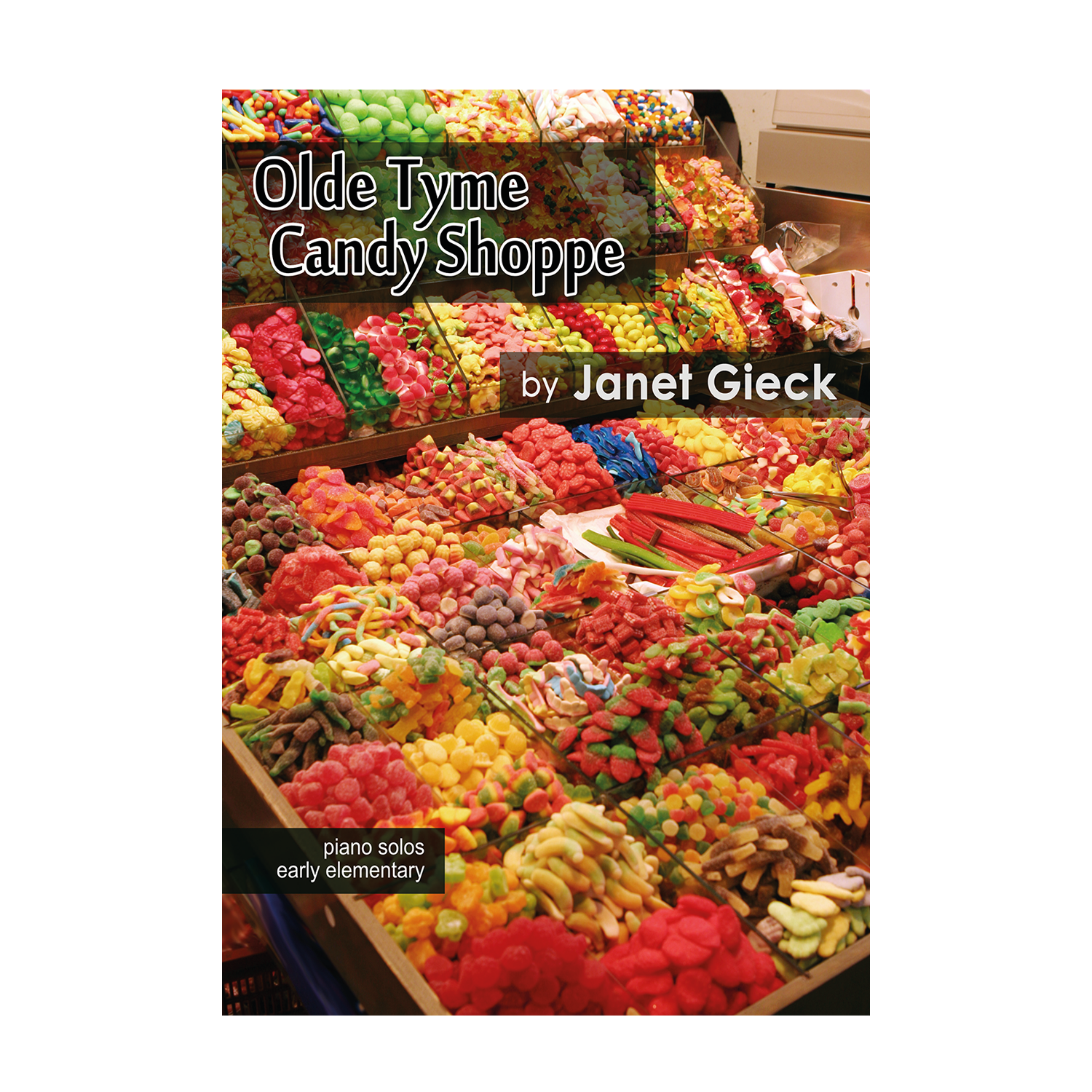 Janet Gieck - Olde Tyme Candy Shoppe