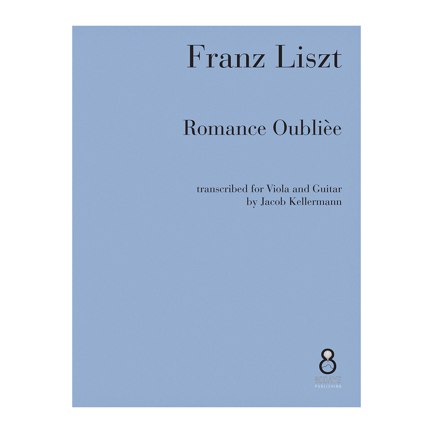 Franz Liszt - Romance Oublièe transcribed for Viola and Guitar