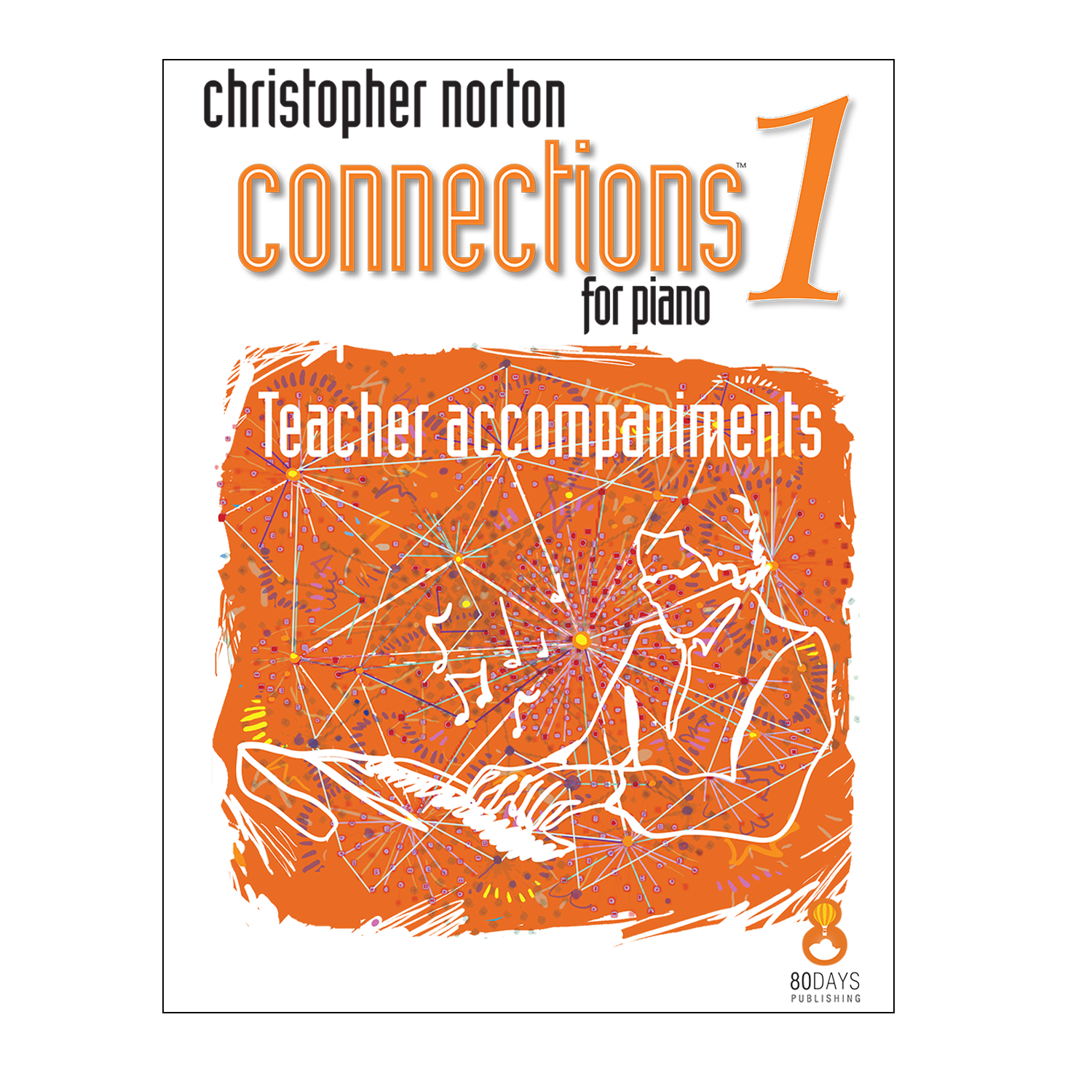 Christopher Norton Connections for Piano 1: Teacher Accompaniments
