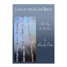 Load image into Gallery viewer, Beverly Porter - Land of the Silver Birch
