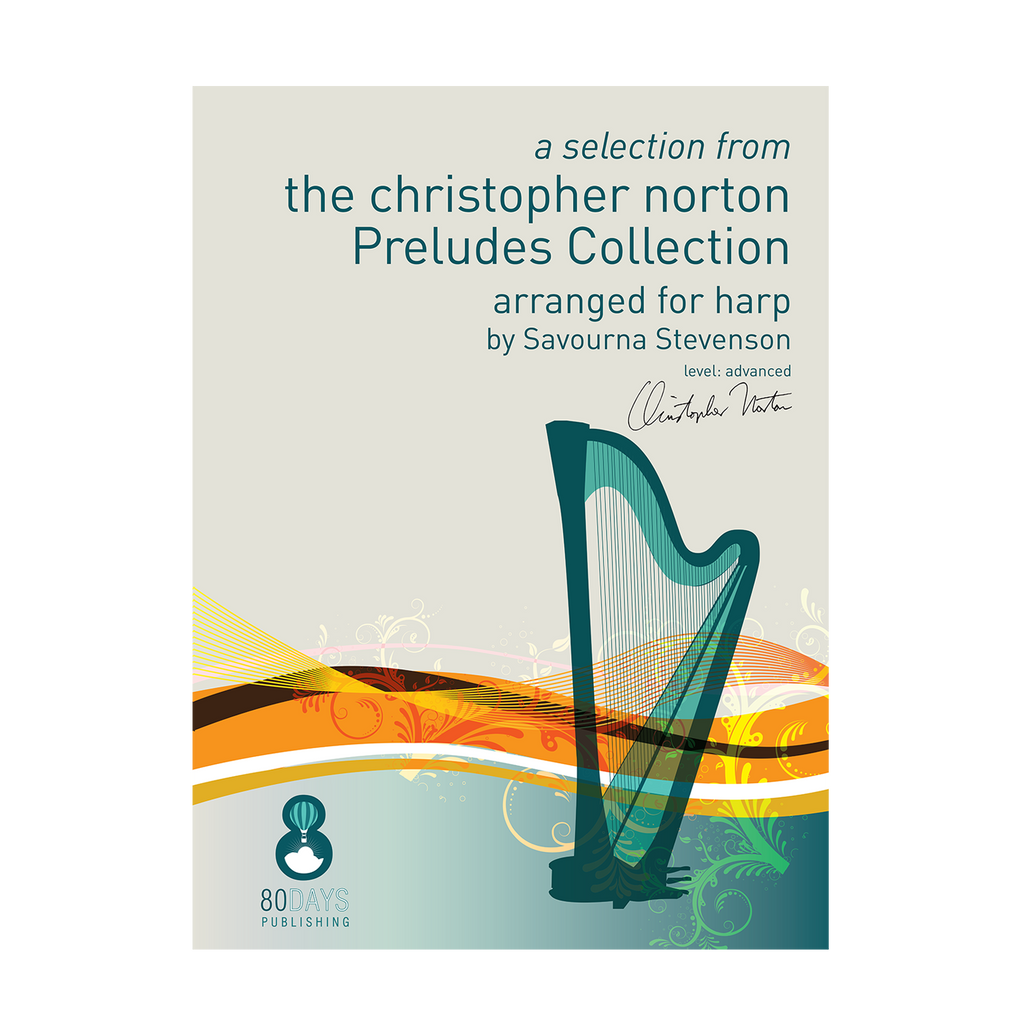 Christopher Norton - a selection from the Preludes Collection arr. harp