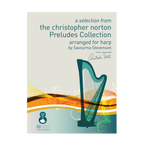 Christopher Norton - a selection from the Preludes Collection arr. harp