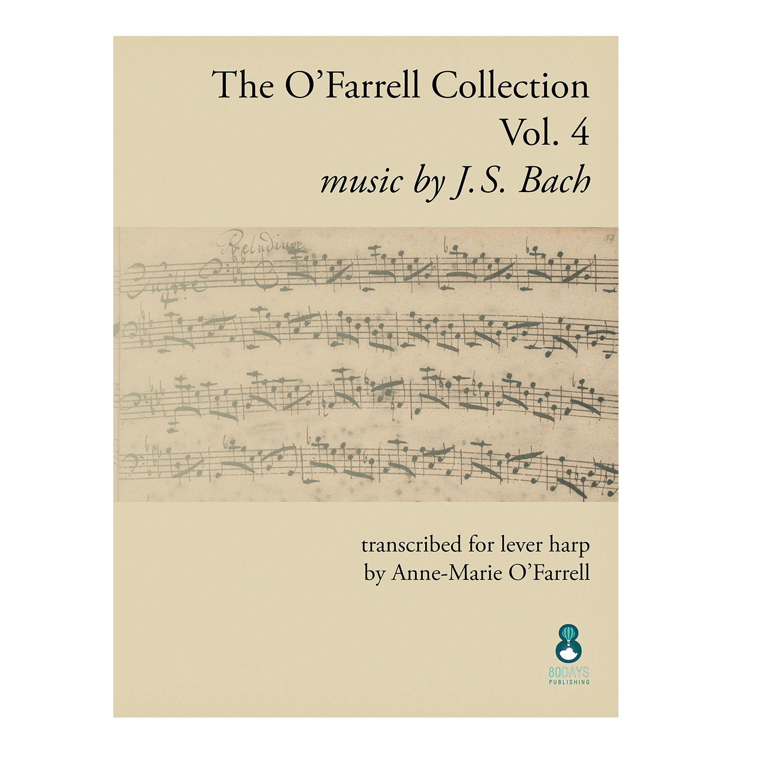 Anne-Marie O'Farrell - The O'Farrell Collection Vol. 4: music by J.S. Bach