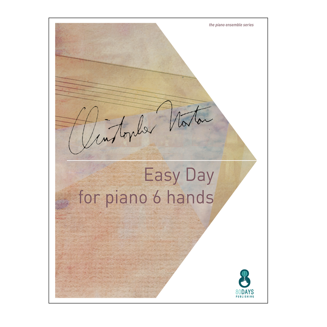 Christopher Norton - Easy Day for Piano 6 hands