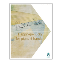 Load image into Gallery viewer, Christopher Norton - Happy-go-lucky for Piano 6 hands
