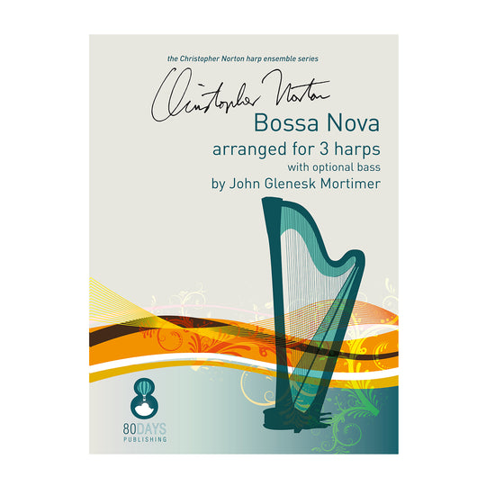 Christopher Norton - Bossa Nova arr. for three harps with optional bass