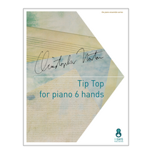 Load image into Gallery viewer, Christopher Norton - Tip Top for Piano 6 hands

